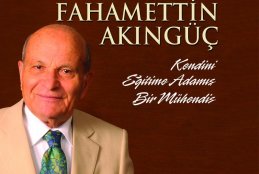İKÜ Mütevelli Heyeti Onursal Başkanı İnş. Yük. Müh. Sayın Fahamettin Akıngüç ’ün otobiyografisine, Forbes Dergisi’nde yer verildi